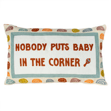 Load image into Gallery viewer, Nobody Puts Baby In The Corner Needlepoint Cushion