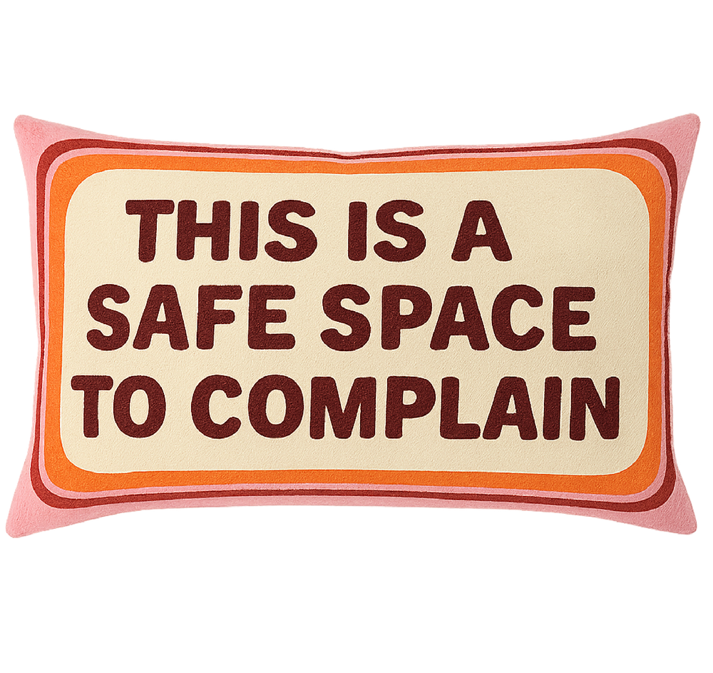 This is a Safe Space To Complain Needlepoint Cushion