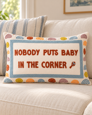 Nobody Puts Baby In The Corner Needlepoint Pillow