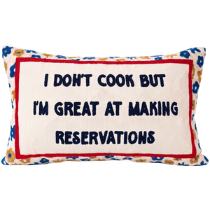 I Don't Cook But I'm Great At Making Reservations needlepoint cushion by The Pillow Drop