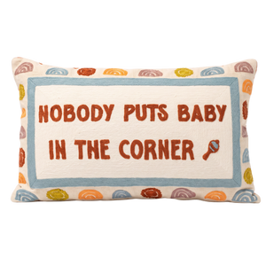 Nobody Puts Baby In The Corner Needlepoint Pillow