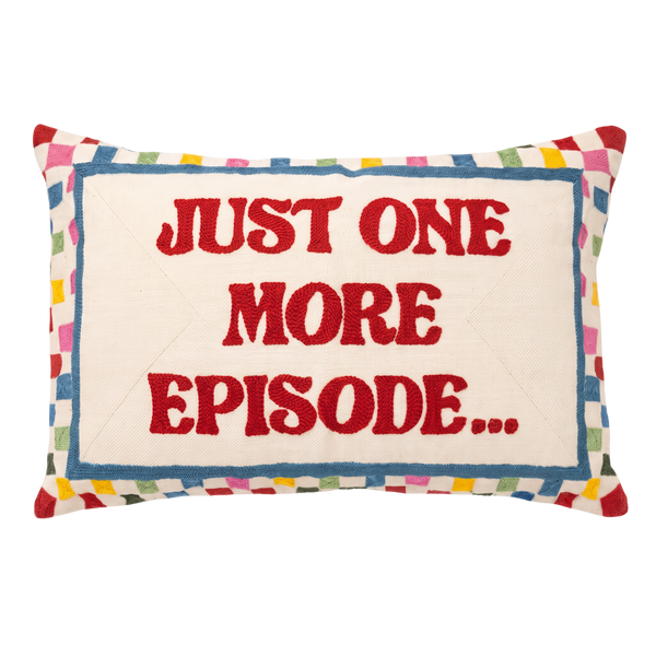 Just One More Episode - Slogan Needlepoint Pillow