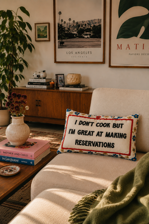 I Don’t Cook But I’m Great at Making Reservations - Slogan Needlepoint Pillow