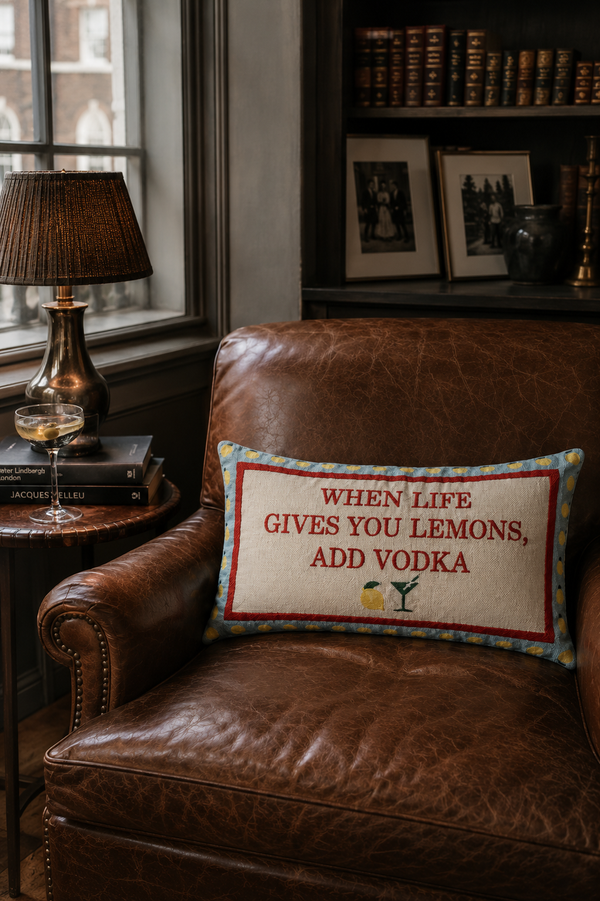 When Life Gives You Lemons, Add Vodka - Slogan Needlepoint Pillow