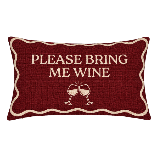Please Bring Me Wine - Slogan Needlepoint Pillow