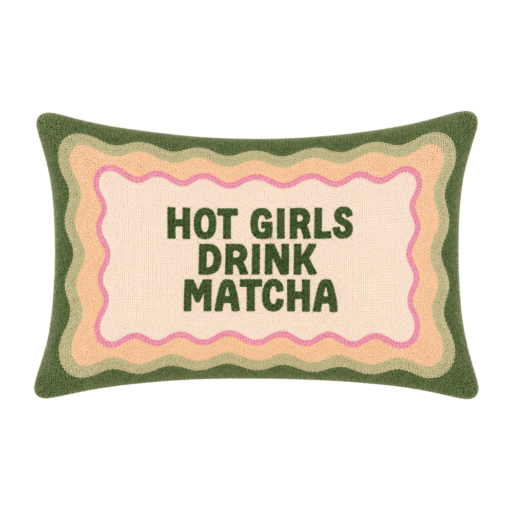 PREORDER Slogan Needlepoint Pillow - Hot Girls Drink Matcha (expected mid/late July)
