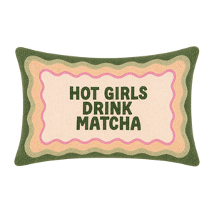 PREORDER Slogan Needlepoint Pillow - Hot Girls Drink Matcha (expected mid/late July)