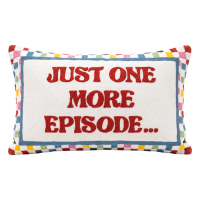 Just One More Episode - Slogan Needlepoint Pillow