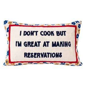 I Don't Cook But I'm Great At Making Reservations needlepoint cushion by The Pillow Drop