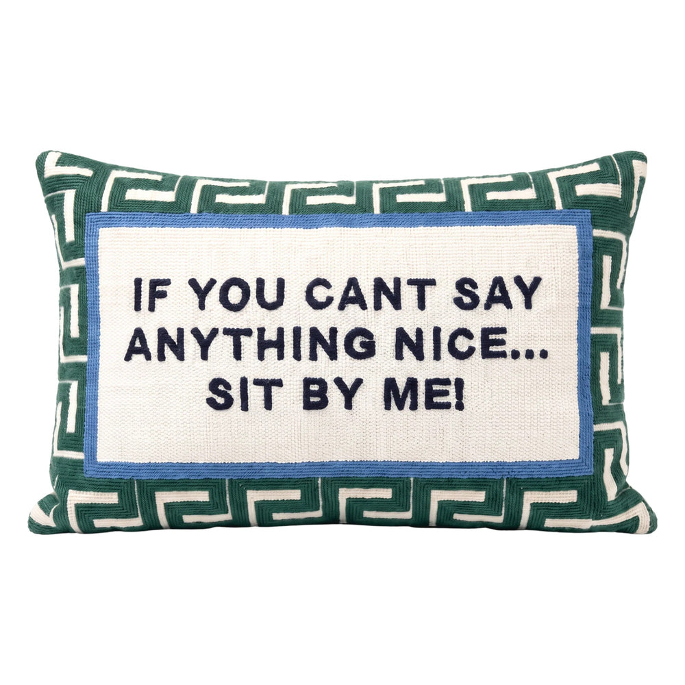 If You Can't Say Anything Nice, Sit By Me needlepoint cushion by The Pillow Drop