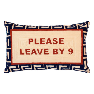 Please Leave By 9 Needlepoint Pillow